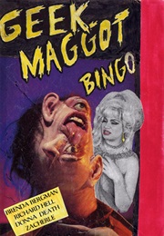 Geek Maggot Bingo or the Freak From Suckweasel Mountain (1983)