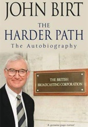 The Harder Path (John Birt)