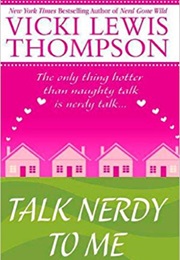 Talk Nerdy to Me (Vicki Lewis Thompson)