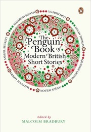 The Penguin Book of Modern British Short Stories (Edited by Malcolm Bradbury)
