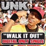 Walk It Out - Unk