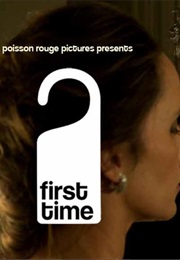 First Time (Short) (2010)