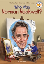 Who Was Norman Rockwell? (Sarah Fabiny)