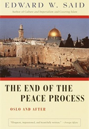 The End of the Peace Process: Oslo and After (Edward W. Said)