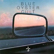 Blue Öyster Cult  - Mirrors