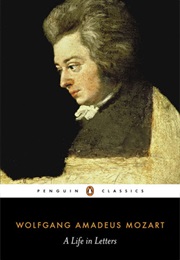 Mozart: A Life in Letters (Wolfgang Amadeus Mozart)