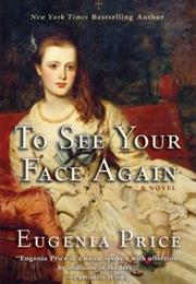 To See Your Face Again