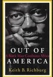 Out of America: A Black Man Confronts Africa (Keith B. Richburg)