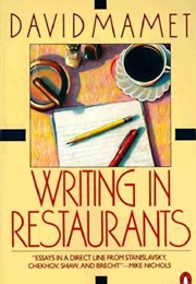 Writing in Restaurants: Essays & Prose (David Mamet)