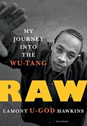 Raw: My Journey Into the Wu-Tang (Lamont U-God Hawkins)