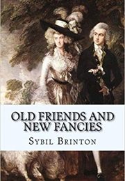 Old Friends and New Fancies (Sybil G. Brinton,  Taylor Anderson)