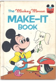 The Mickey Mouse Make-It Book (Walt Disney Books)