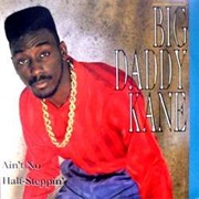 Ain't No Half-Steppin' - Big Daddy Kane