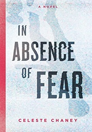 In Absence of Fear (Celeste Chaney)