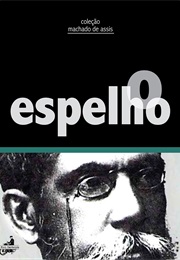 O Espelho (Machado De Assis)
