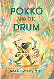 Pokko and the Drum (Matthew Forsythe)