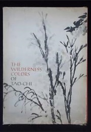 The Wilderness Colors of Tao-Chi (Marilyn Fu)