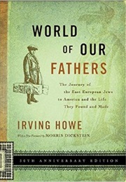 World of Our Fathers (Irving Howe)