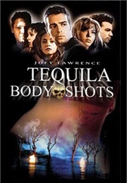 Tequila Body Shots (1999)