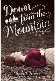 Down From the Mountain (Elizabeth Fixmer)
