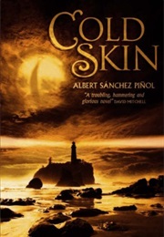 Cold Skin (Albert Sanchez Piñol)