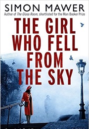 The Girl Who Fell From the Sky (Simon Mawer)