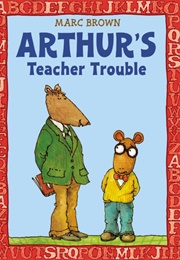 Arthur's Teacher Trouble (Marc Brown)