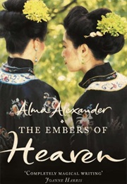 The Embers of Heaven (Alma Alexander)