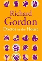 Doctor in the House (Richard Gordon)