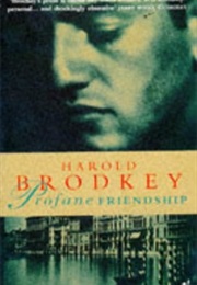Profane Friendship (Harold Brodkey)