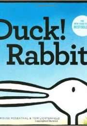 Duck!  Rabbit! (Amy Krouse Rosenthal and Tom Lichtenheld)