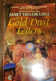 The Gold Dust Letters (Janet Taylor Lisle)