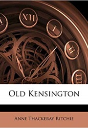 Old Kensington (Anne Thackeray Ritchie)