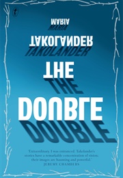 The Double (Maria Takolander)