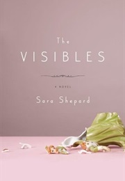 The Visibles (Sara Shepard)