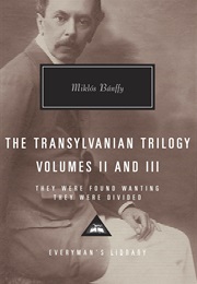 The Transylvanian Trilogy, Vols 2 &amp; 3 (Miklós Bánffy)