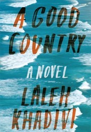 A Good Country (Laleh Khadivi)