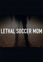 Lethal Soccer Mom (2018)