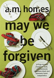 May We Be Forgiven (A.M. Homes)