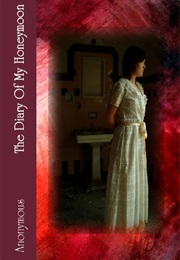 The Diary of My Honeymoon (Anonymous)