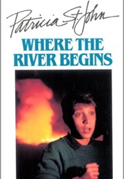 Where the River Begins (Patricia St. John)
