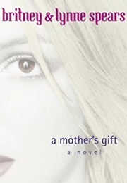 A Mother&#39;s Gift (Britney Spears)