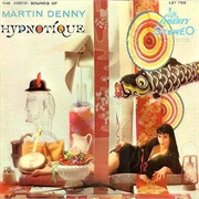 Martin Denny - Hypnotique (1958)