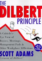 The Dilbert Principle (Scott Adams)