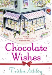 Chocolate Wishes (Trisha Ashley)