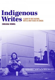 Indigenous Writes (Chelsea Vowel)