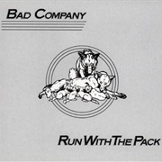 Bad Company - Run With the Pack
