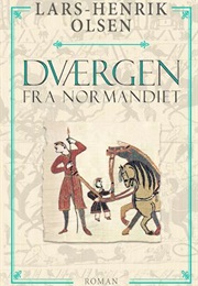 Dværgen Fra Normandiet (Lars Henrik Olsen)