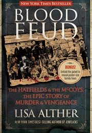 Blood Feud: The Hatfields and the McCoys: The Epic Story of Murder and Vengeance (Lisa Alther)