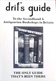 Drif's Guide to the Second-Hand Bookshops of the British Isles (Drif Field)